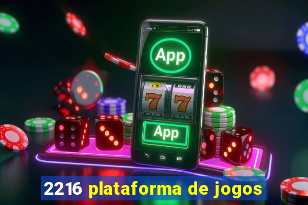 2216 plataforma de jogos